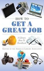 How to Get a Great Job