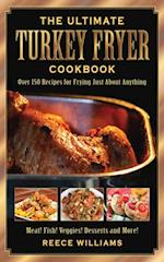 Ultimate Turkey Fryer Cookbook