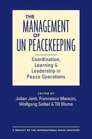 The Management of UN Peacekeeping