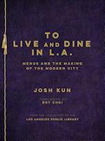 To Live and Dine in L.A.