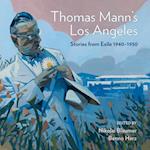 Thomas Mann's Los Angeles