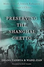 Preserving the Shanghai Ghetto