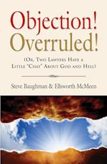 Objection! Overruled! (Or, Two Lawyers Have a Little Chat about God and Hell)