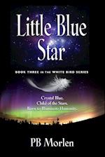 Little Blue Star - Book Three in the White Bird Series