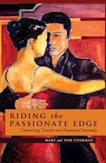 Riding the Passionate Edge
