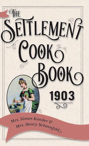 The Settlement Cook Book 1903