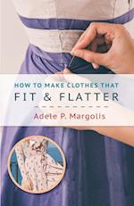 How to Make Clothes That Fit and Flatter