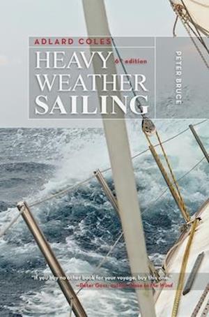 Adlard Coles' Heavy Weather Sailing, Sixth Edition