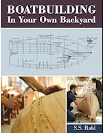 Boatbuilding in Your Own Backyard