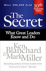 The Secret: What Great Leaders Know and Do