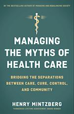 Managing the Myths of Health Care