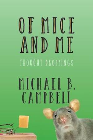 Of Mice and Me