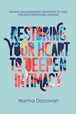 Restoring Your Heart to Deepen Intimacy