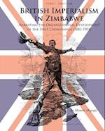 British Imperialism in Zimbabwe: Narrating the Organizational Development of the First Chimurenga (1883-1904) 