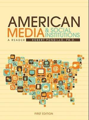 American Media and Social Institutions: A Reader