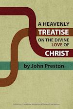 A Heavenly Treatise on the Divine Love of Christ