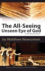 The All-Seeing Unseen Eye of God and Other Sermons