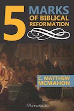 5 Marks of Biblical Reformation