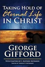 Taking Hold of Eternal Life in Christ