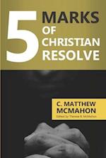 5 Marks of Christian Resolve