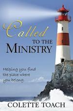 Called to the Ministry: Helping you find the place where you belong. 