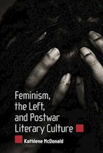 Feminism, the Left, and Postwar Literary Culture