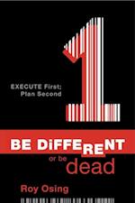 Be Different or Be Dead: Execute First; Plan Second