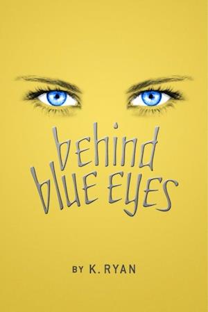 Behind Blue Eyes