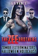 The Zee Brothers: Halloween Holocaust: Zombie Exterminators Vol.3 