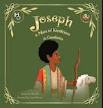 Joseph: A Man of Kindness and Goodness 