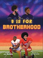 B Is for Brotherhood