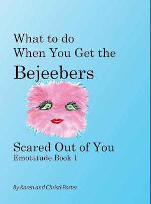 What to do When You Get the Bejeebers Scared Out of You