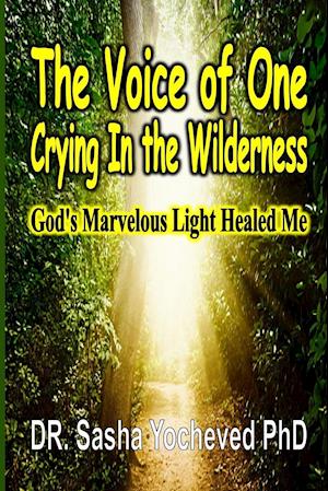 The Voice of One Crying In the Wilderness