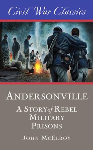 Andersonville (Civil War Classics)