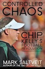 Controlled Chaos: Chip Kelly's Football Revolution 