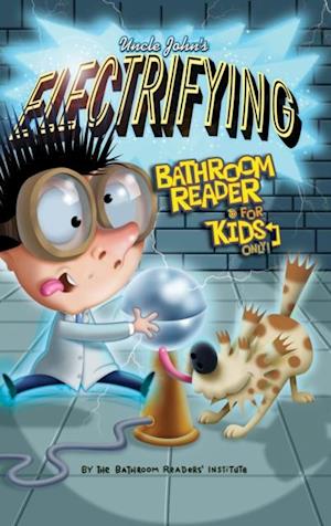 Uncle John's Electrifying Bathroom Reader For Kids Only! Collectible Edition