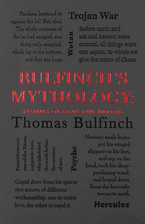 Bulfinch's Mythology: Stories of Gods and Heroes