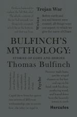 Bulfinch's Mythology: Stories of Gods and Heroes