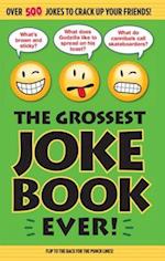 Grossest Joke Book Ever!