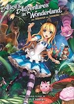 Alice's Adventures in Wonderland and Through the Looking Glass (Illustrated Nove l)