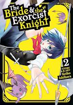 The Bride & the Exorcist Knight Vol. 2
