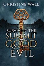 Surviving the Summit of Good and Evil