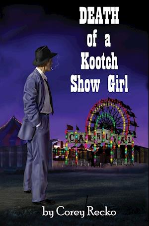 Death of a Kootch Show Girl