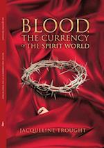 Blood the Currency of the Spirit World