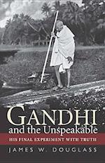 Gandhi and the Unspeakable