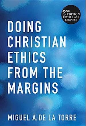 Doing Christian Ethics from the Margins