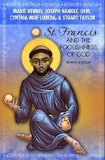 St. Francis and the Foolishness of God