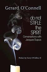 Do Not Stifle the Spirit