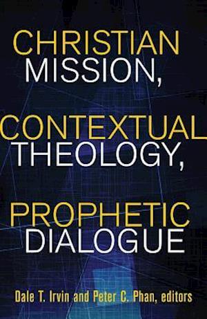 Christian Mission, Contextual Theology, Prophetic Dialogue