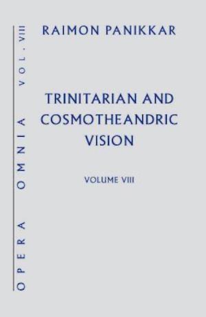 Trinitarian and Cosmotheandric Vision